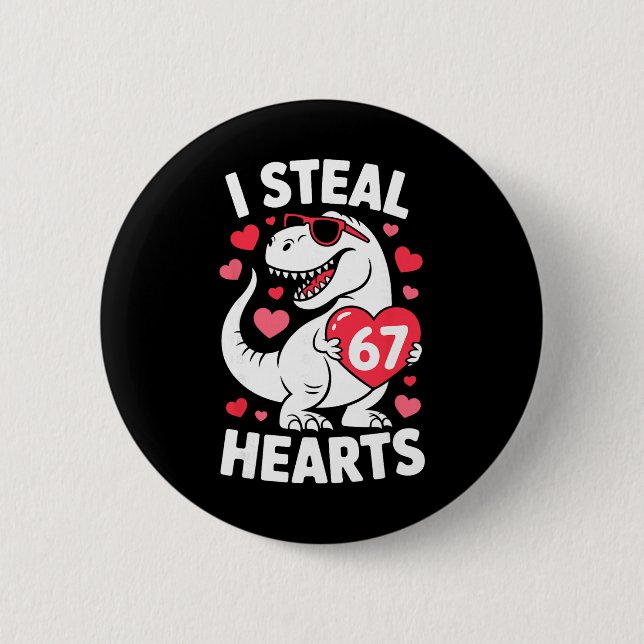I Steal 67 Hearts Funny 67 Valentine Dinosaur Men  Button (Vorderseite)