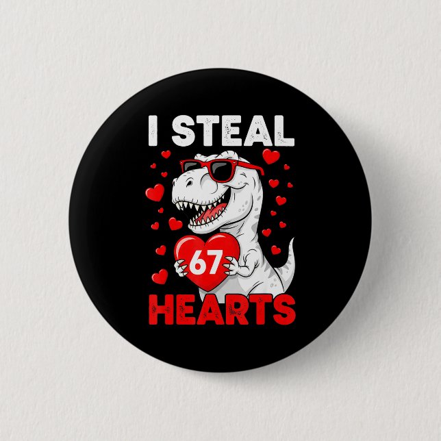 I Steal 67 Hearts Funny 67 Valentine Dinosaur Men  Button (Vorderseite)