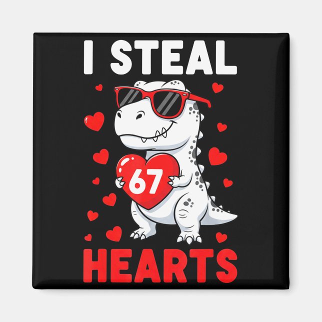 I Steal 67 Hearts Funny 67 Valentine Dinosaur Men  Magnet (Vorne)