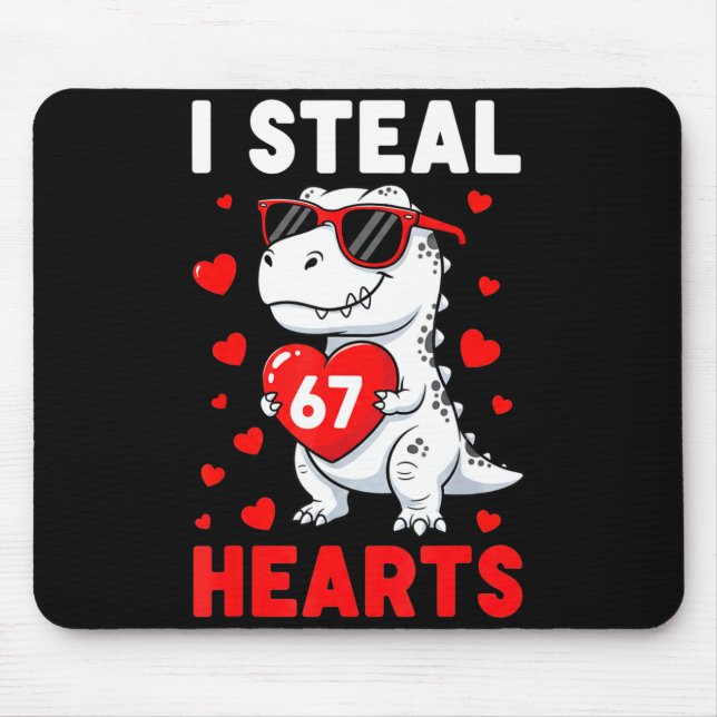 I Steal 67 Hearts Funny 67 Valentine Dinosaur Men  Mousepad (Vorne)