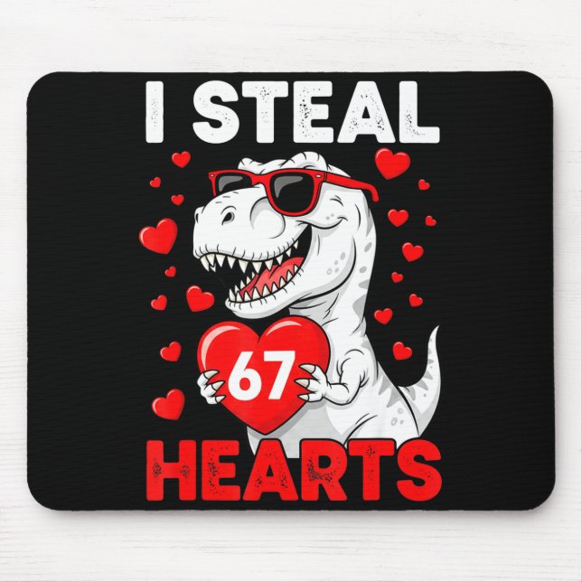 I Steal 67 Hearts Funny 67 Valentine Dinosaur Men  Mousepad (Vorne)
