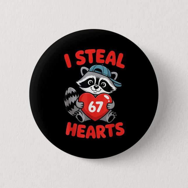 I Steal 67 Hearts Funny 67 Valentine Raccoon Men B Button (Vorderseite)