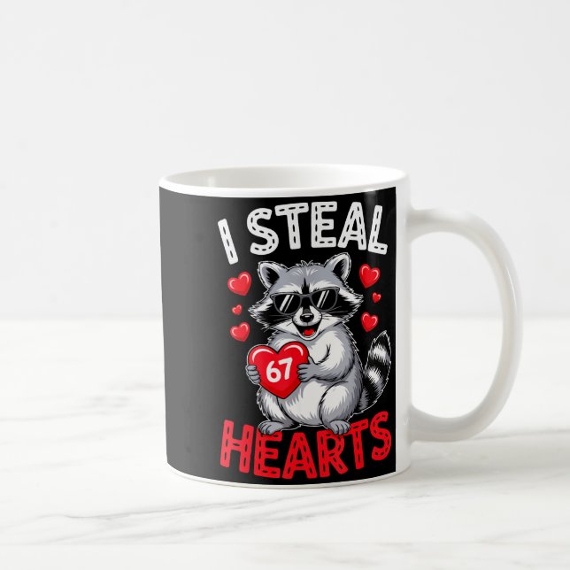 I Steal 67 Hearts Funny 67 Valentine Raccoon Men B Kaffeetasse (Rechts)