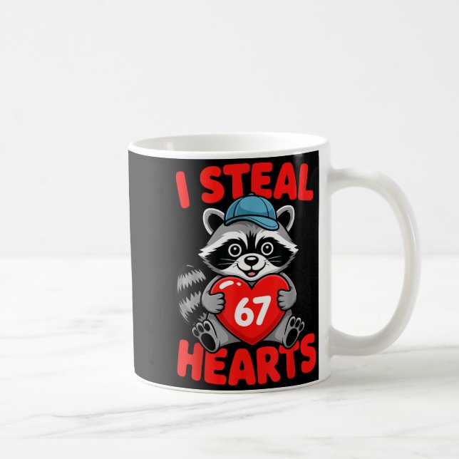 I Steal 67 Hearts Funny 67 Valentine Raccoon Men B Kaffeetasse (Rechts)