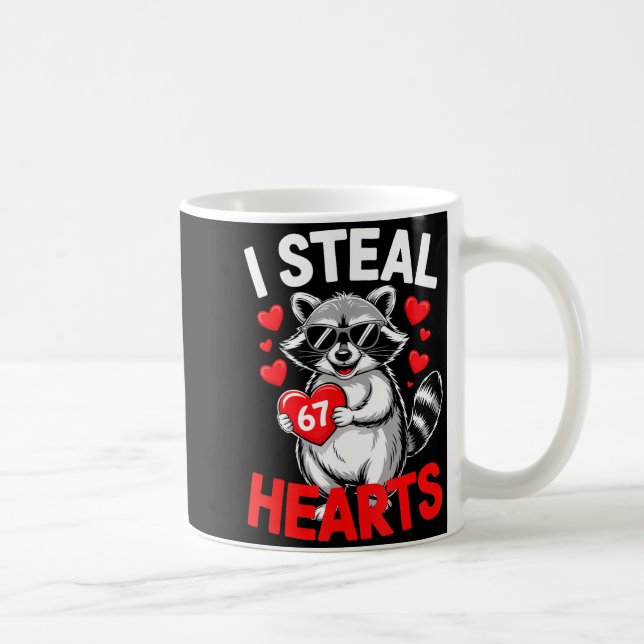 I Steal 67 Hearts Funny 67 Valentine Raccoon Men B Kaffeetasse (Rechts)
