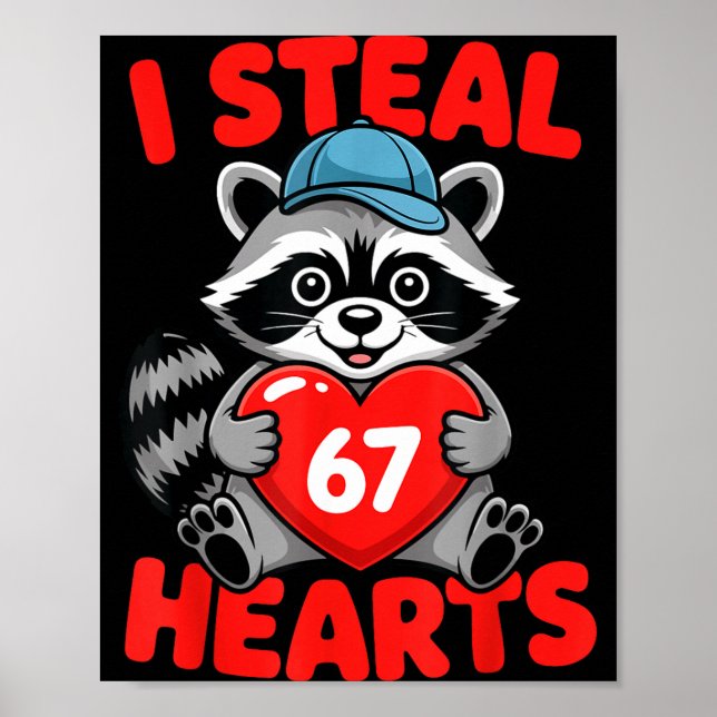 I Steal 67 Hearts Funny 67 Valentine Raccoon Men B Poster (Vorne)