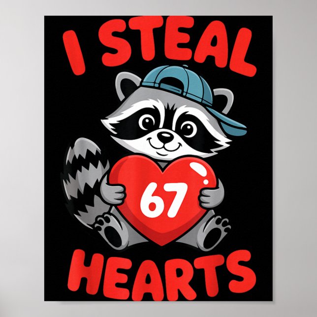 I Steal 67 Hearts Funny 67 Valentine Raccoon Men B Poster (Vorne)