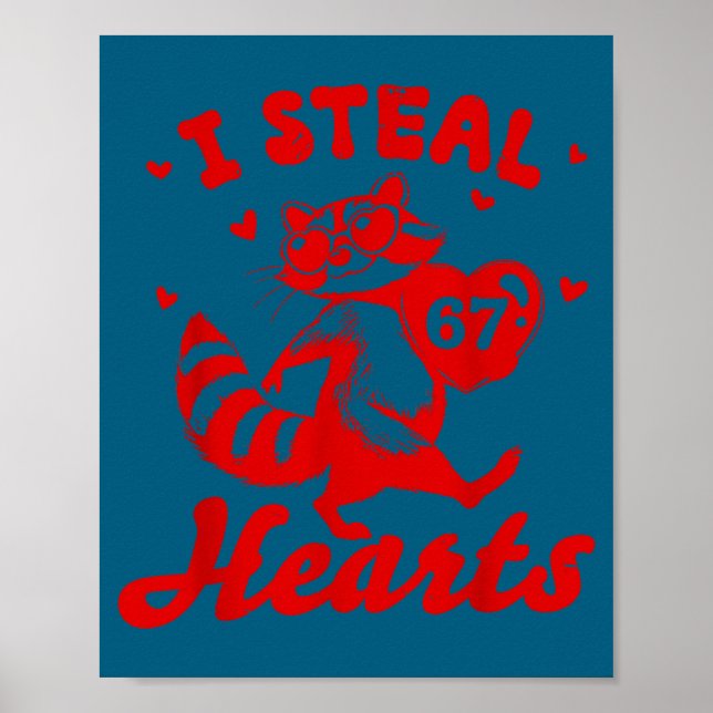 I Steal 67 Hearts Funny 67 Valentine Raccoon Men B Poster (Vorne)