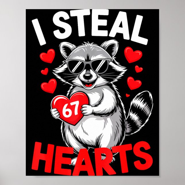 I Steal 67 Hearts Funny 67 Valentine Raccoon Men B Poster (Vorne)