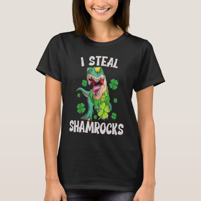 I Steal Shamrocks  st patrick's day Dinosaurs   6 T-Shirt (Vorderseite)