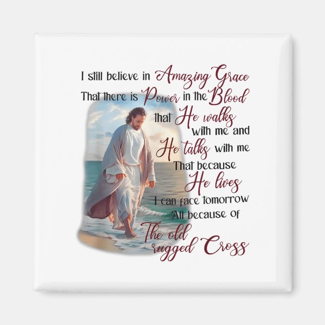 I Still Believe In Amazing Grace That There Is Wer Magnet (Vorne)