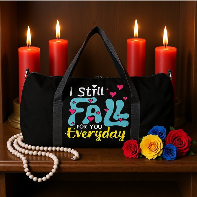 I Still Fall For You Everyday Duffle Bag (Von Creator hochgeladen)