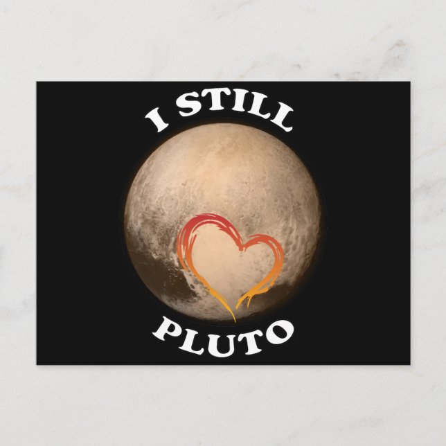 "I Still Liebe Pluto" Postkarte (Vorderseite)