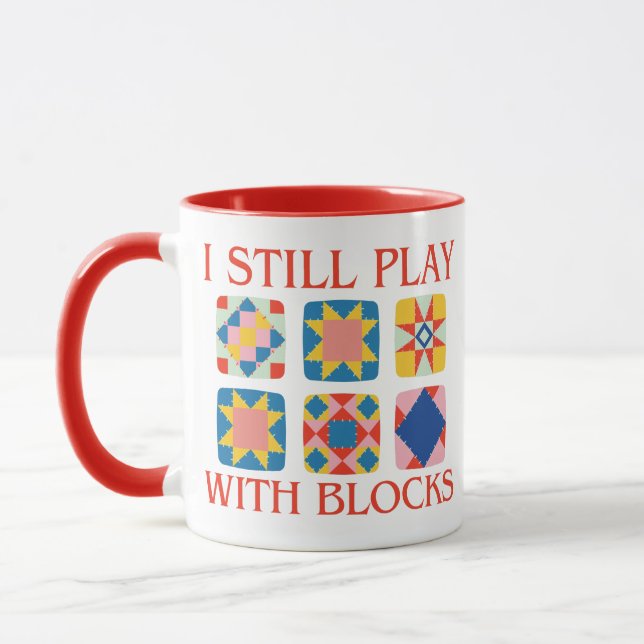 I Still Play With Blocks Quilt Funny Quilting  Tasse (Links)