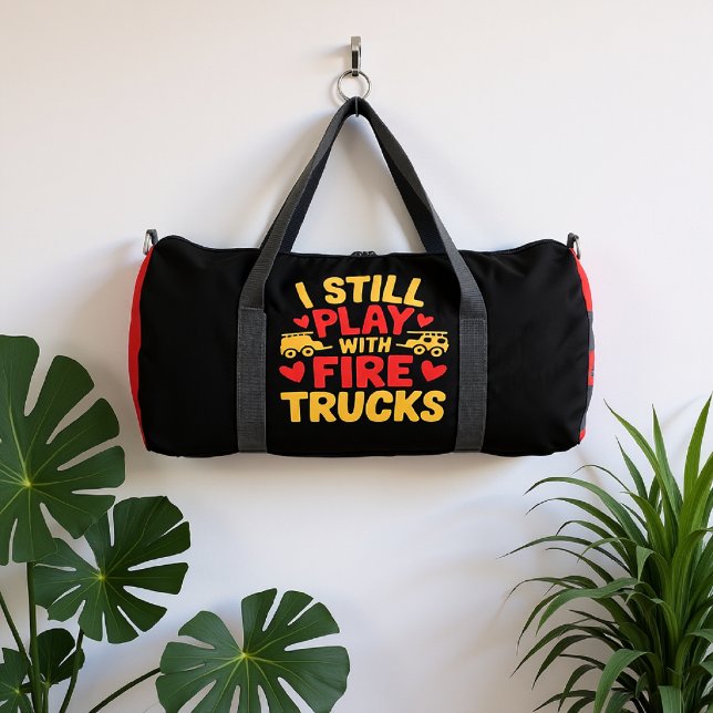 I Still Play With Fire Trucks  Duffle Bag (Von Creator hochgeladen)