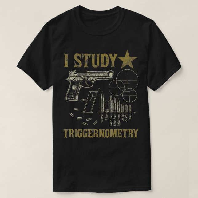 I Studie Triggerometrie Funny Pro Guns Trigonometr T-Shirt (Design vorne)