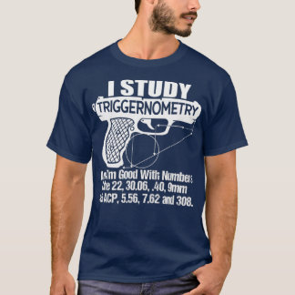 I Studie Triggerometrie gut mit Zahlen Gun T-Shirt