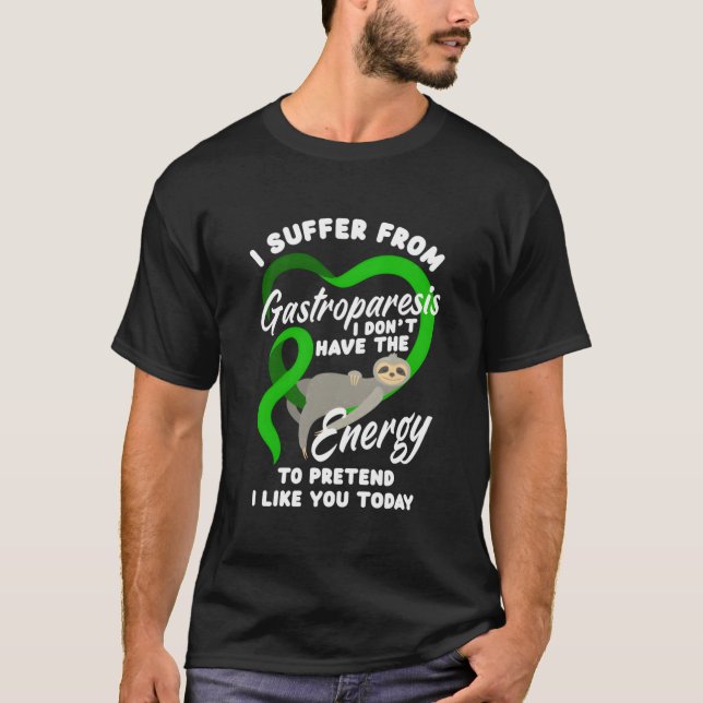 I Suffer From Gastroparesis Gastroparesis Warrior T-Shirt (Vorderseite)