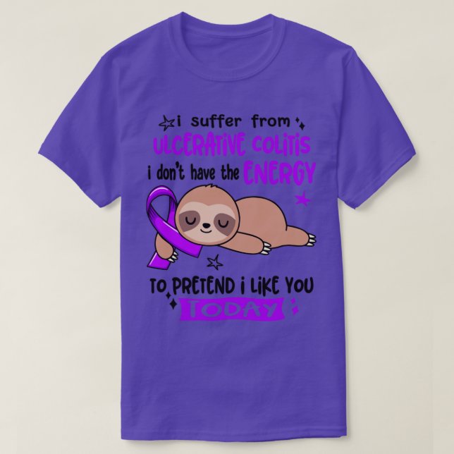 I Suffer From Ulcerative Colitis I Dont Have The E T-Shirt (Design vorne)