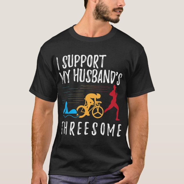 I Support My Husbands Threesome Triathlon T-Shirt (Vorderseite)