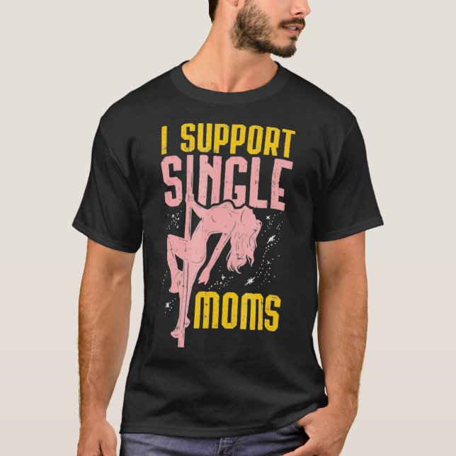 i support Single Moms T-Shirt (Vorderseite)