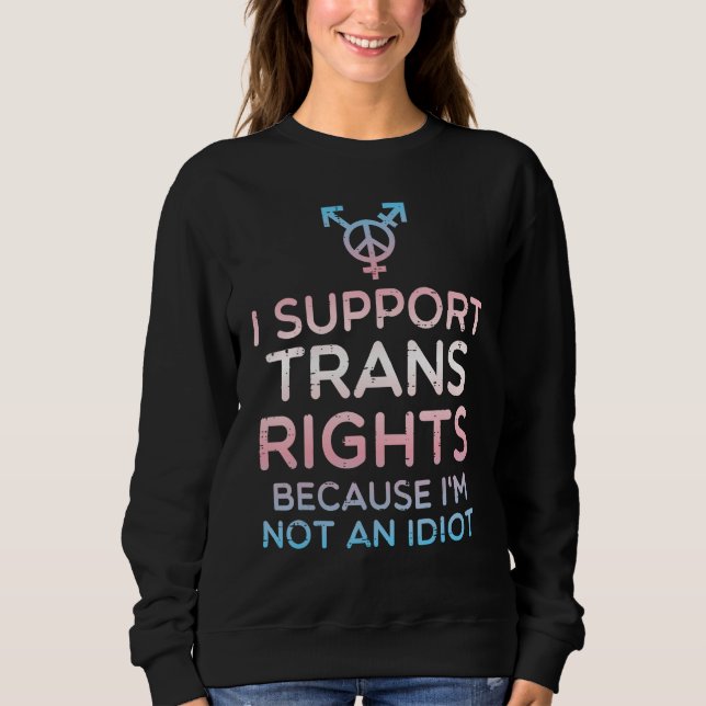 I Support Trans Rights Transgender Ally Lgbt Men W Sweatshirt (Vorderseite)