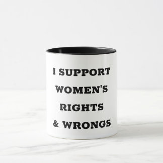 I Support Women's Rights and Wrongs Tasse