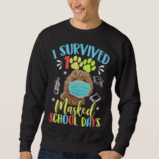 I Survived 100 Days Of Masked School Day Cute Pood Sweatshirt (Vorderseite)