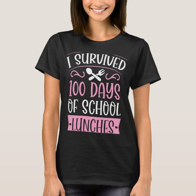 I Survived 100 Days of School Lunches  Kindergarte T-Shirt (Vorderseite)
