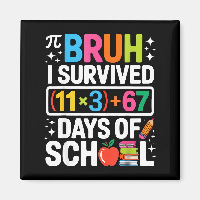 I Survived 100 Days School Bruh Groovy Math Equati Magnet (Vorne)