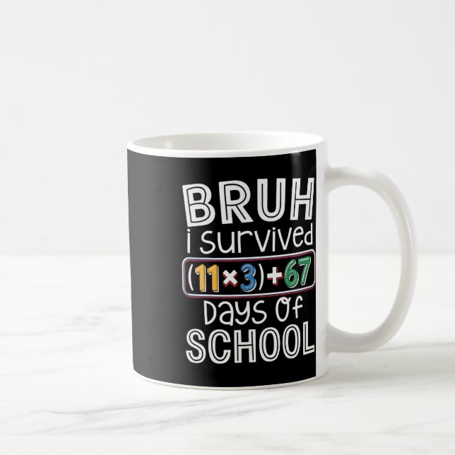 I Survived 100 Days School Bruh Math Equation 100  Kaffeetasse (Rechts)