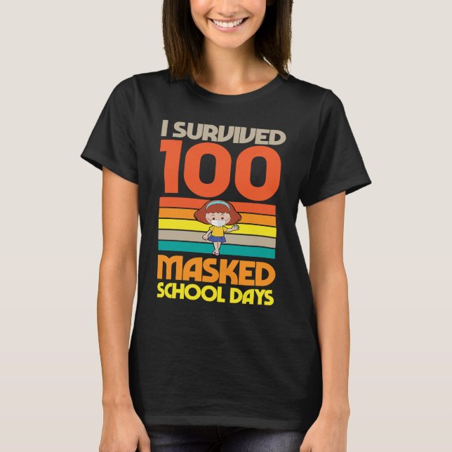 I Survived 100 Masked School Days 100 Days Of Scho T-Shirt (Vorderseite)
