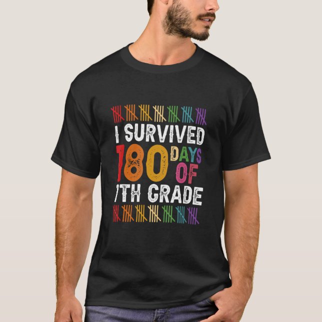 I Survived 180 Days of 7th Grade Last Day of Schoo T-Shirt (Vorderseite)