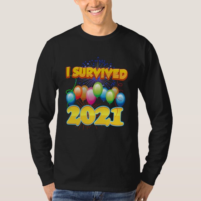 I Survived 2021 in 2022 Sarcastic Cute Humor Posit T-Shirt (Vorderseite)