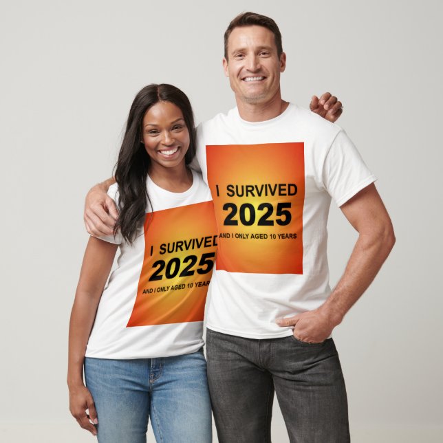 I Survived 2025 T-Shirt (Unisex)