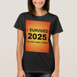 I Survived 2025 T-Shirt
