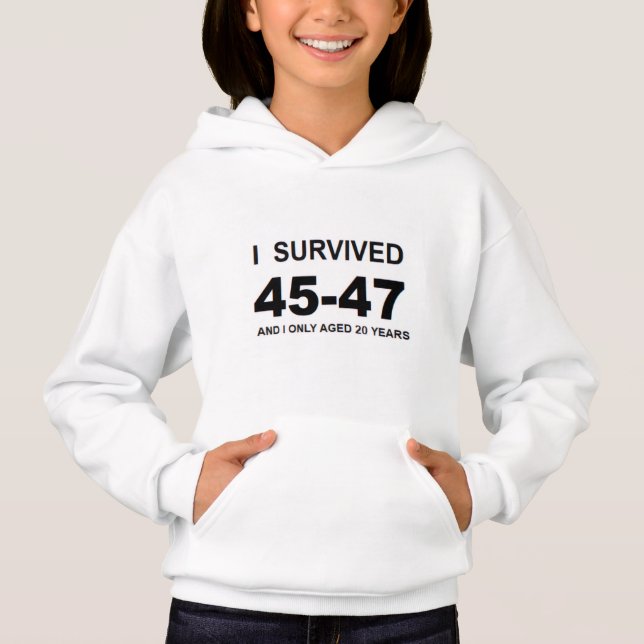 I Survived 45-47 Hoodie (Vorderseite)