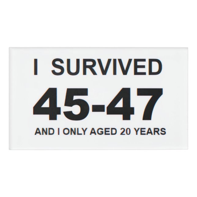 I Survived 45-47  Namenschild (Vorderseite)