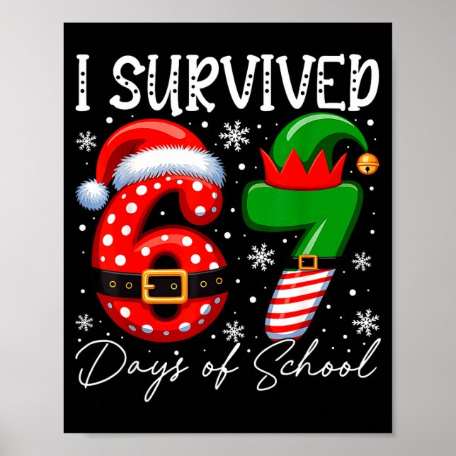 I Survived 67 Day Of School Funny 67 Xmas Santa El Poster (Vorne)