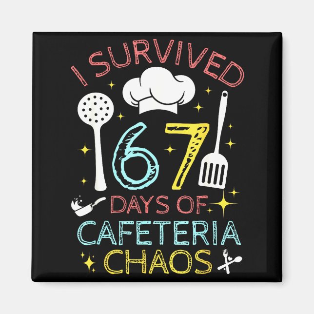 I Survived 67 Days Of Cafeteria Chaos 67 Meme Lunc Magnet (Vorne)