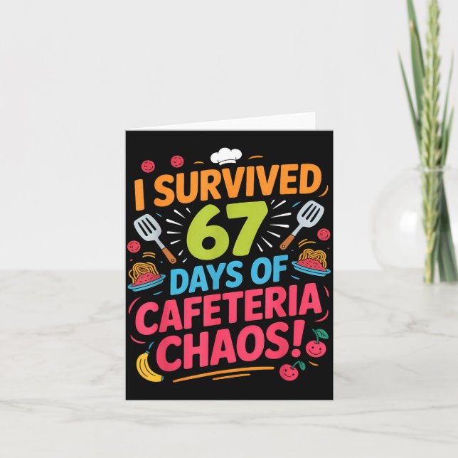 I Survived 67 Days Of Cafeteria Chaos Staff Lunch  Karte (Vorderseite)