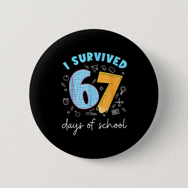 I Survived 67 Days Of School 67 Meme Science Teach Button (Vorderseite)