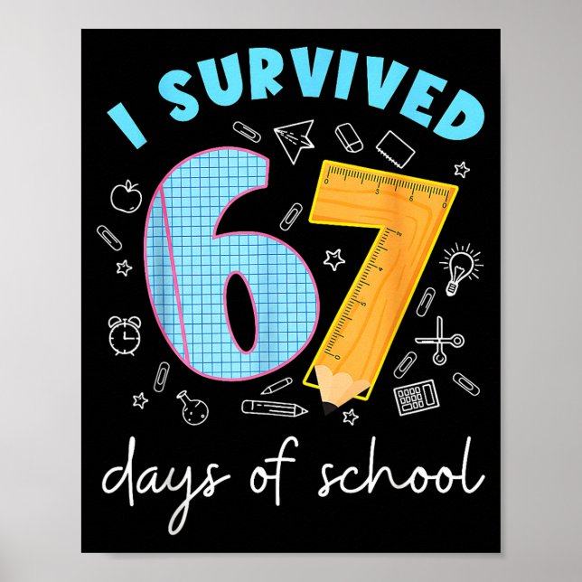 I Survived 67 Days Of School 67 Meme Science Teach Poster (Vorne)