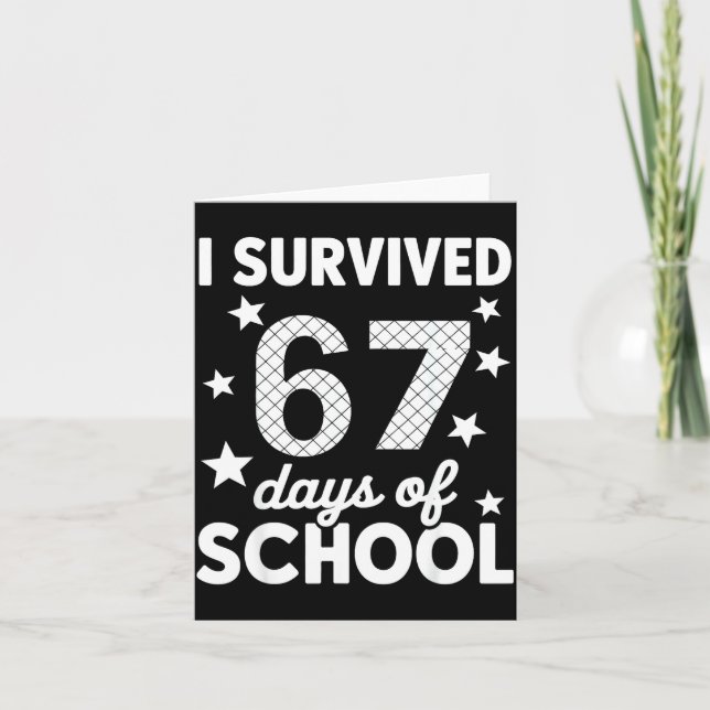 I Survived 67 Days Of School 67th Day Of School Si Karte (Vorderseite)
