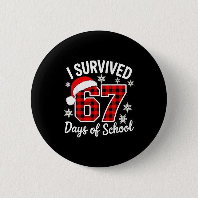 I Survived 67 Days Of School Christmas  Button (Vorderseite)