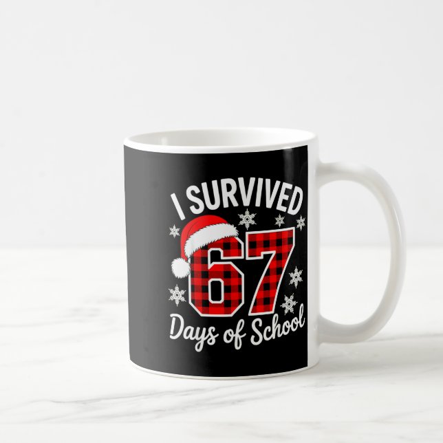 I Survived 67 Days Of School Christmas  Kaffeetasse (Rechts)