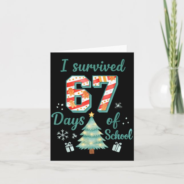 I Survived 67 Days Of School Christmas Teacher Stu Karte (Vorderseite)