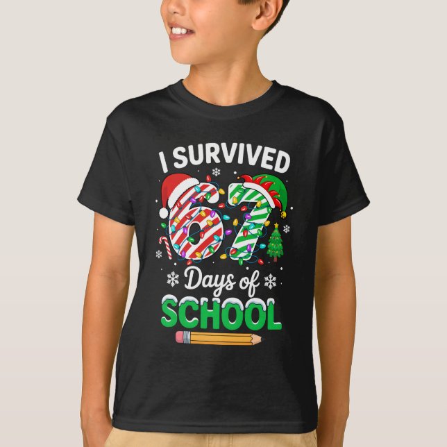 I Survived 67 Days Of School Christmas Teachers St T-Shirt (Vorderseite)