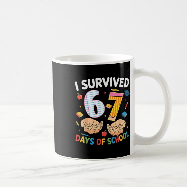 I Survived 67 Days Of School Cool Teacher Design _ Kaffeetasse (Rechts)