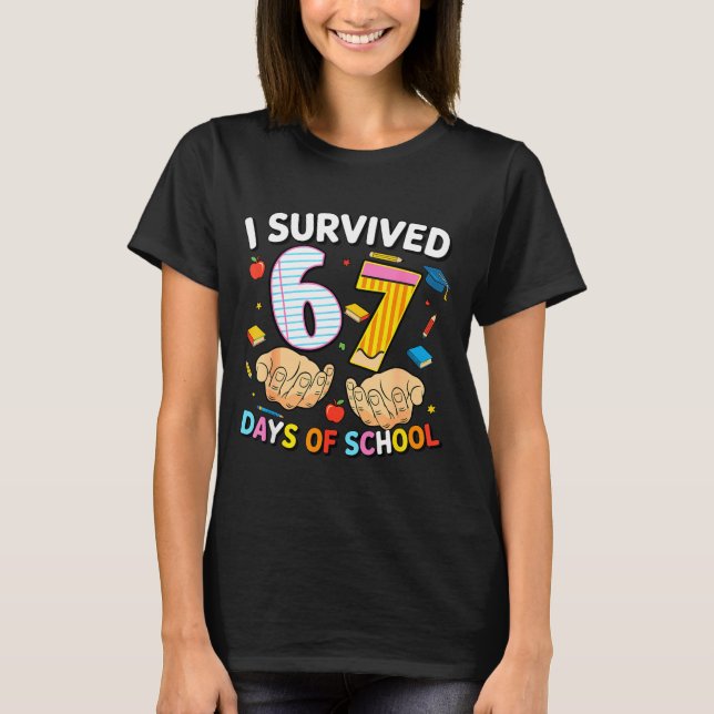 I Survived 67 Days Of School Cool Teacher Design  T-Shirt (Vorderseite)